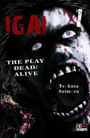 Igai - The Play Dead/Alive 1