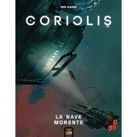 CORIOLIS - LA NAVE MORENTE