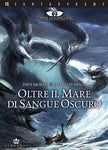 TERRE LEGGENDARIE 3: OLTRE IL MARE DI SANGUE OSCURO