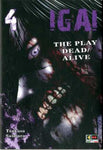 Igai - The Play Dead/Alive 4